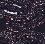 Eleni Mandell - Artificial Fire