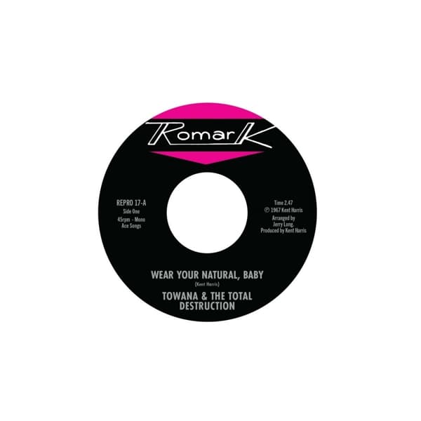 Towana And The Total Destruction & Ty Karim - Wear Your Natural, Baby / If I Can't Stop You (I Can Slow You Down) (7" Single)