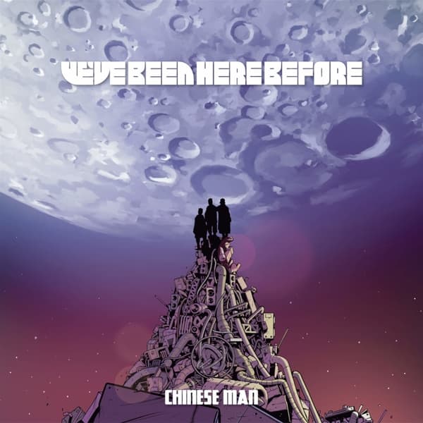 Chinese Man - We’ve Been Here Before (2 LP)