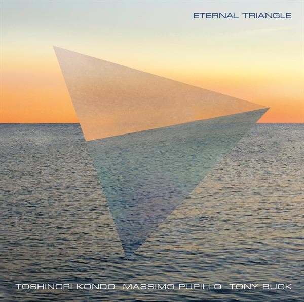 Kondo, Toshinori / Pupillo, Massimo / Buck, Tony - Eternal Triangle