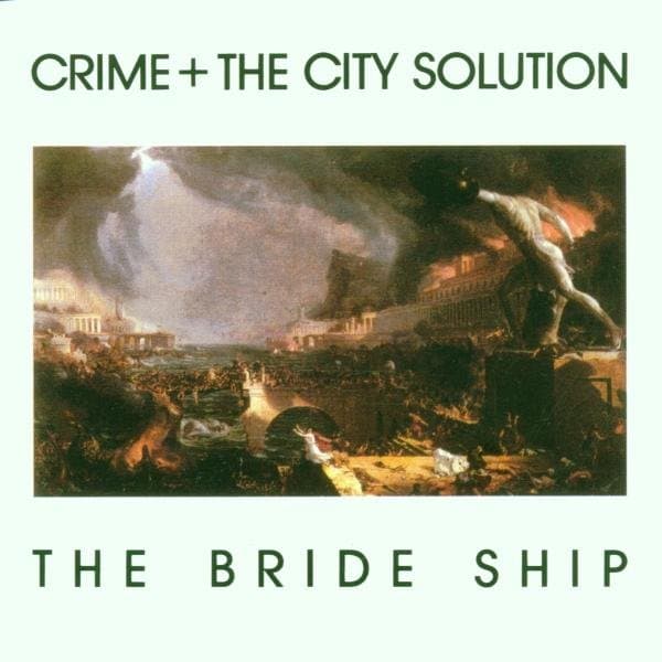 Crime & The City Solution - The Bride Ship (CD)