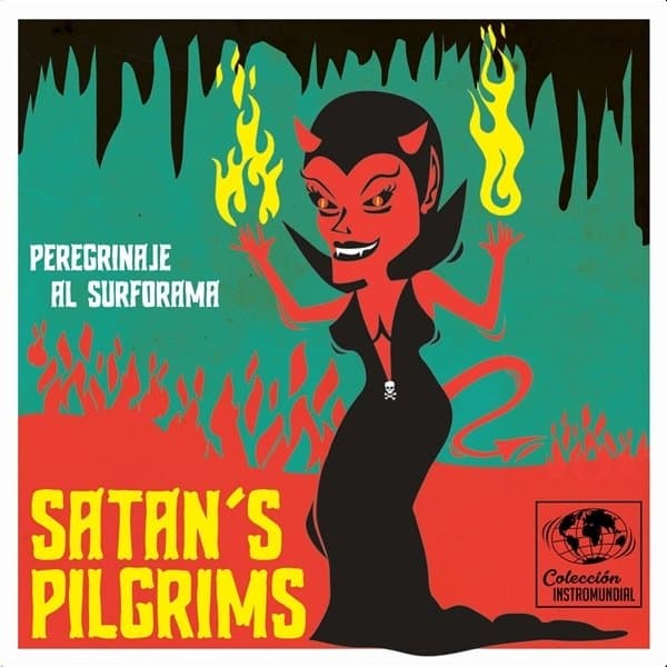 Satan's Pilgrims - Perefrinaje Instro-Mundial (7" Single)