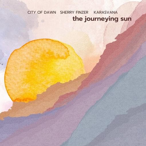 Sherry Finzer & City Of Dawn - The Journeying Sun (CD)