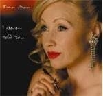 Tina May - I Never Told You