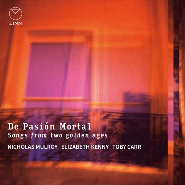 Nicholas Mulroy, Elizabeth Kenny, Toby Carr - De Pasión Mortal: Songs From Two Golden Ages (CD)