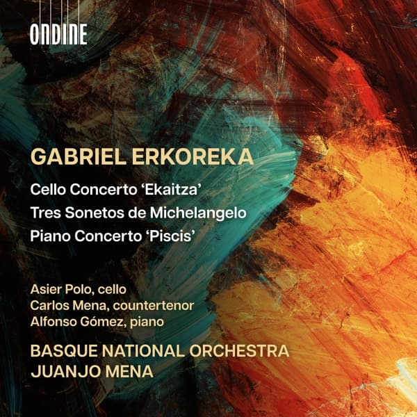 Alfonso Gomez, Asier Polo, Basque National Orchestra, Juanjo Mena - Erkoreka: Cello Concerto Ekaitza | Tres Sonetos De Michelanglo | Piano Concerto 'Piscis' (CD)