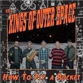 The Kings Of Outer Space - How To Fly A Rocket (CD)