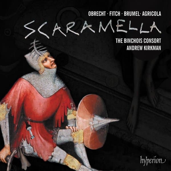 Binchois Consort Andrew Kirkman - Obrecht: Scaramella (CD)
