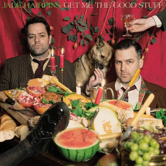 Jade Hairpins - Get Me The Good Stuff (CD)