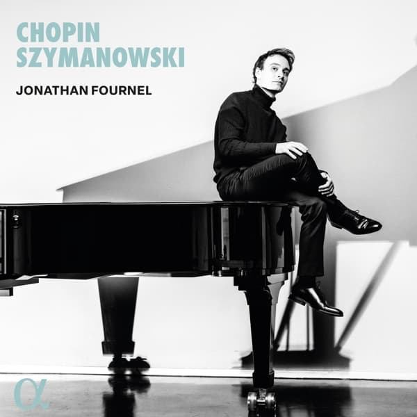 Jonathan Fournel - Chopin & Szymanowski (CD)