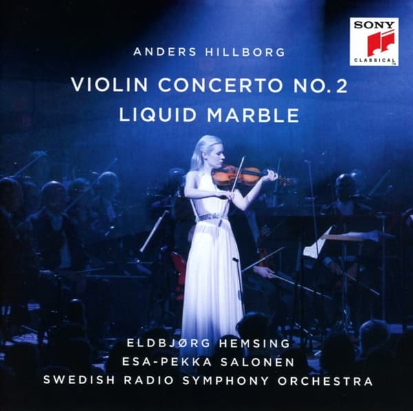 Eldbjorg Hemsing & Swedish Radio Symphony Orchestra - Hillborg: Violin Concerto No. 2 / Liquid Marble (CD)