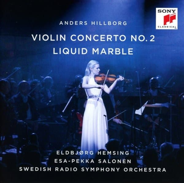Eldbjorg Hemsing & Swedish Radio Symphony Orchestra - Hillborg: Violin Concerto No. 2 / Liquid Marble (CD)