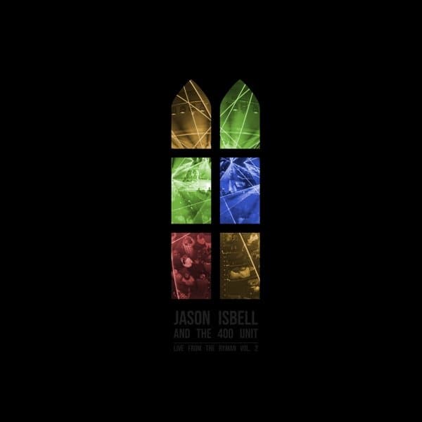 Jason Isbell And The 400 Unit - Live From The Ryman Vol. 2 (2 LP)