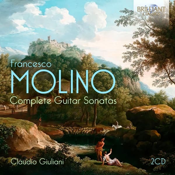 Claudio Giuliani - Francesco Molino: Complete Guitar Sonatas (2 CD)