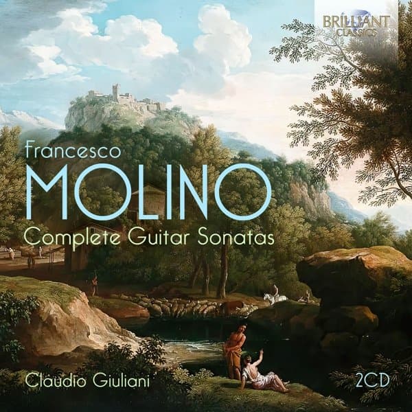 Claudio Giuliani - Francesco Molino: Complete Guitar Sonatas (2 CD)