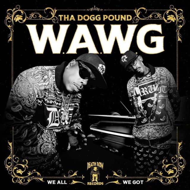 Tha Dogg Pound - W.A.W.G. (We All We Got) (2 LP)