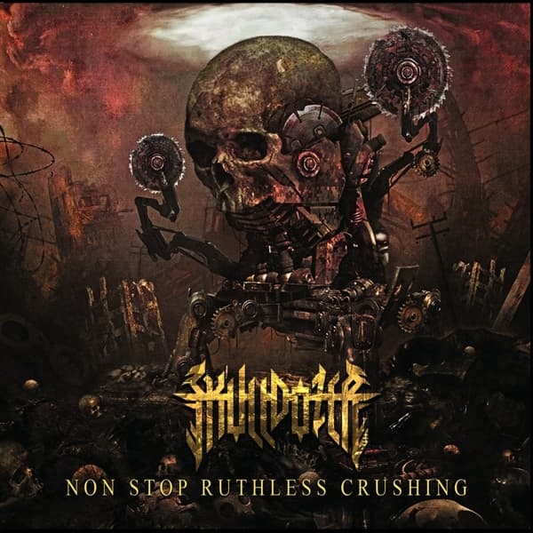 Skulldozer - Non Stop Ruthless Crushing (CD)