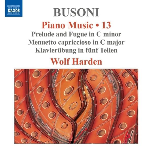 Wolf Harden - Busoni: Piano Music, Vol. 13 - Prelude & Fugue In C Minor (CD)