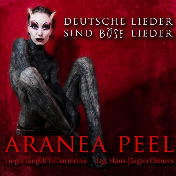Aranea Peel - Deutsche Lieder Sind Böse Lieder (CD)