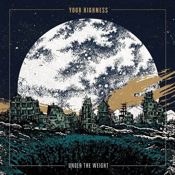 Your Highness - Under The Weight (LP)