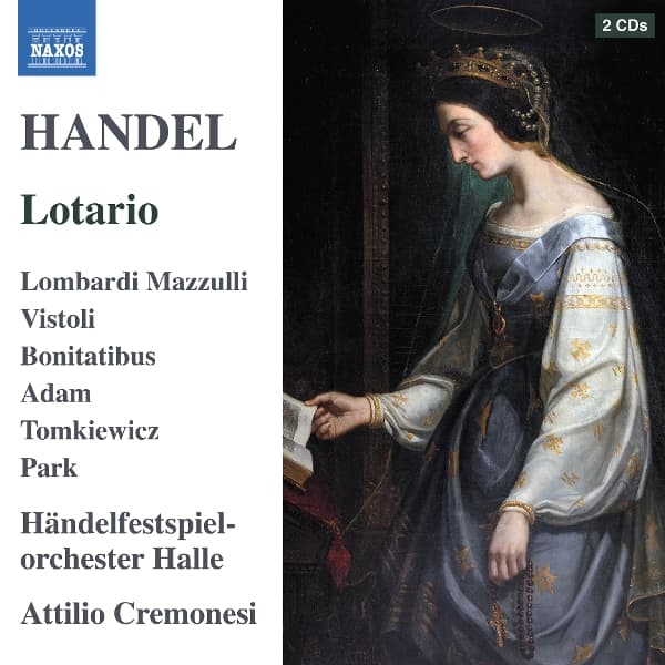 Francesca Lombardi Mazzulli, Carlo Vistol, Anna Bonitatibus, Krystian Adam, Rafal Tomkiewicz , Ki-Hyun Park, Halle Handel Festival Orchestra, Attilio Cremonesi - Handel: Lotario (2 CD)