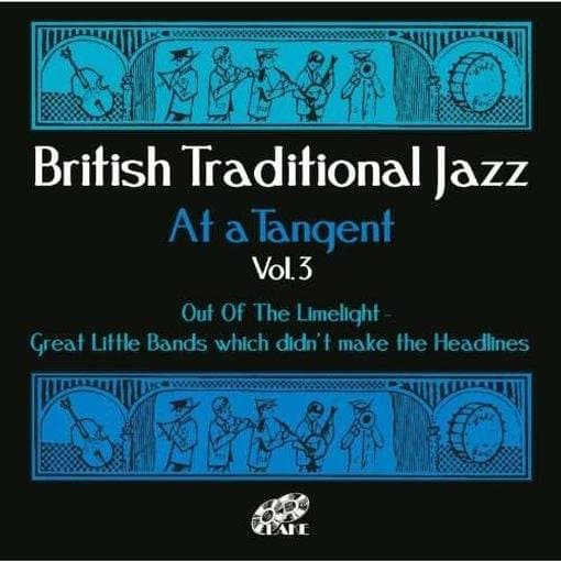 Out Of The Limelight - British Traditional Jazz At Tangent