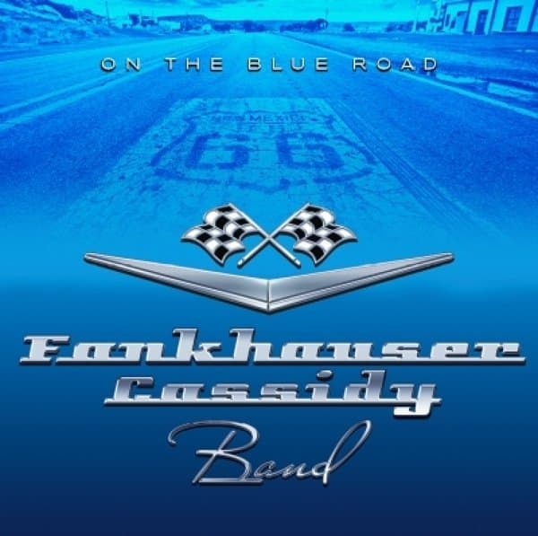 Fankhauser Cassidy Band - On The Blue Road (CD)