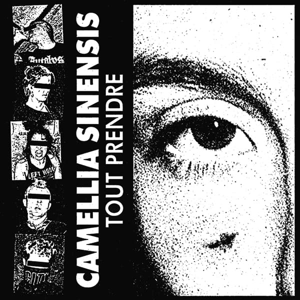 Camellia Sinensis - Tout Prendre (7" Single)