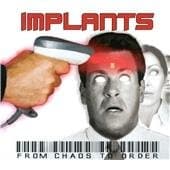 Implants - From Chaos To Order (CD)