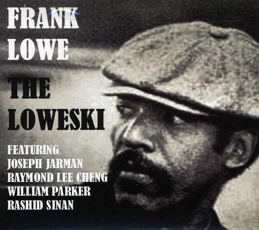 Frank Lowe Quintet - Loweski The