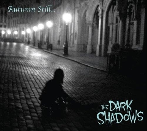 The Dark Shadows - Autumn Still (CD)