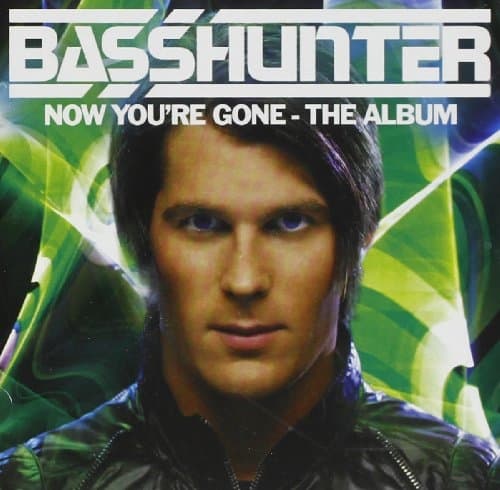 Basshunter - Now You're Gone (the Album)