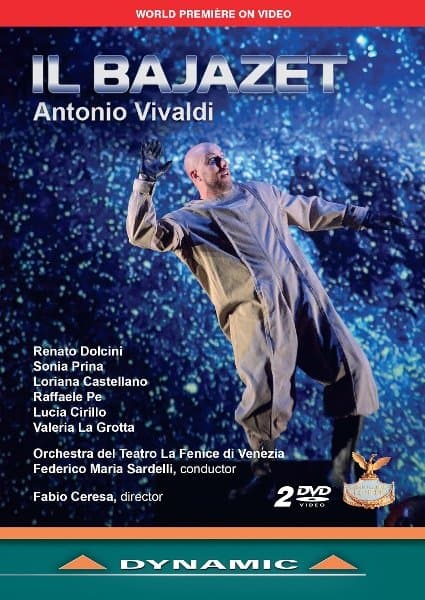 Fabio Ceresa, Renato Dolcini, Sonia Prina, Loriana Castellano, Raffaele Pe, Lucia Cirillo, Valeria La Grotta, Alberto Busettini, Nicola Lamon, Francesco Ferrarini, Orchestra Del Teatro Le Fenice Di Venezia, Federico Maria Sardelli - Vivald: Il Bajazet (DV