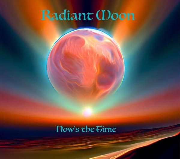 Radiant Moon - Now's The Time (CD)