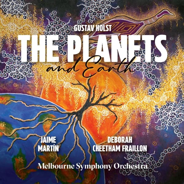 Melbourne Symphony Orchestra & Jaime Martín - Holst The Planets / Deborah Cheetham (SACD)