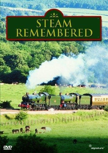 Steam Remembered - Steam Remembered