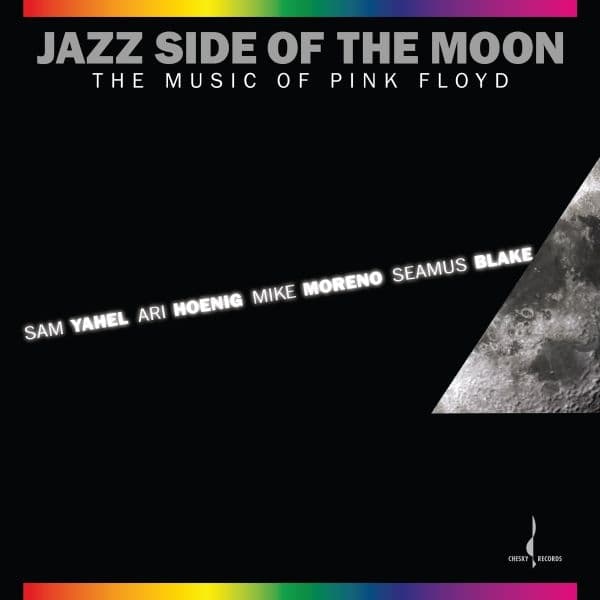 Sam Yahel, Mike Moreno, Ari Hoenig & Seamus Blake - Jazz Side Of The Moon: The Music Of Pink Floyd (SACD)