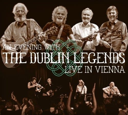 The Dublin Legends - An Evening With The Dublin Legends. Live In Vienna (CD)