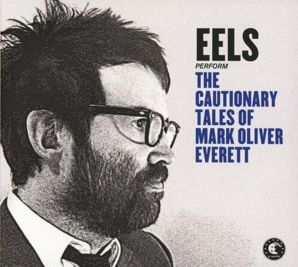 Eels - The Cautionary Tales Of Mark Oliver Everett (CD)