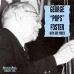 George 'Pops' Foster & Art Hodes - George Pops Foster With Art Hodes (CD)