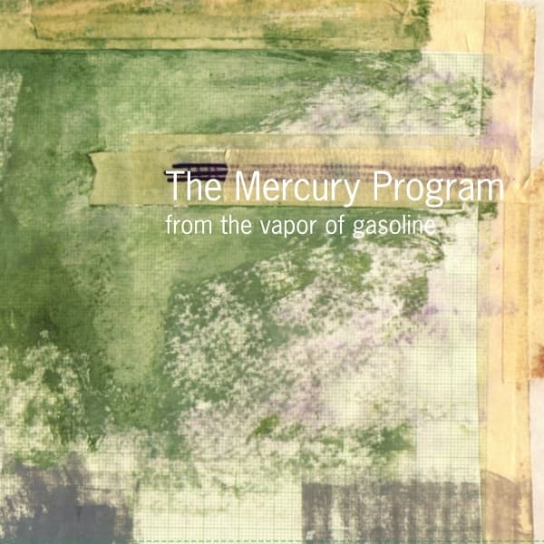 Mercury Program - From The Vapor Of Gasoline (LP)
