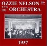 Ozzie Nelson And His Orchestra - 1937 (CD) (Remastered)