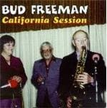 Bud Freeman - California Session (CD)