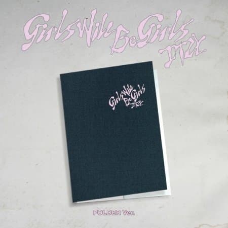 Itzy - Girls Will Be Girls (Folder Ver.)