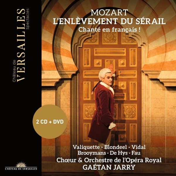 Florie Valiquette, Gwendoline Blondeel, Mathias Vidal, Nicolas Brooymans, Enguerrand De Hys, Gaetan Jarry, Orchestre De L'opera Royal, Choeur De L'opera Royal, Michel Fau - Mozart: L'enlevement Du Serail (French Version) (3 CD)