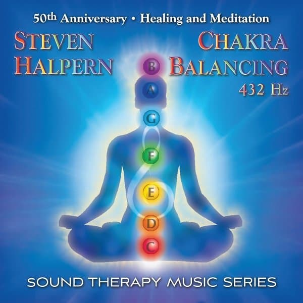 Steven Halpern - Chakra Balancing 432Hz: Sound Therapy Music Series (CD)