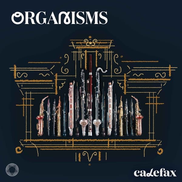 Calefax - Organisms (SACD)