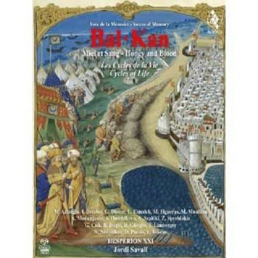 Hesperion XXI - Balkan - Honey & Blood (SACD)