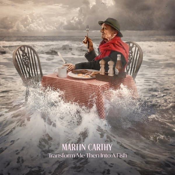 Martin Carthy - Transform Me Then Into A Fish (CD)