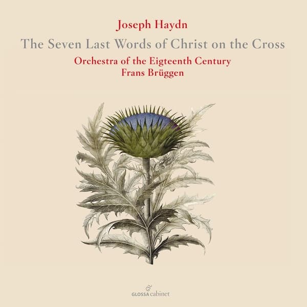 Orchestra Of The 18th Century & Frans Brüggen - Joseph Haydn: The Seven Last Words Of Christ On The Cross (CD)